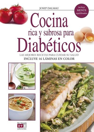 COCINA RICA Y SABROSA DIETA DIABETICOS | 9788431551094 | DALMAU, JOSEP | Librería Castillón - Comprar libros online Aragón, Barbastro