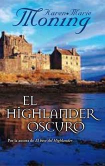 HIGHLANDER OSCURO, EL | 9788498723458 | MONING, KAREN MARIE | Librería Castillón - Comprar libros online Aragón, Barbastro