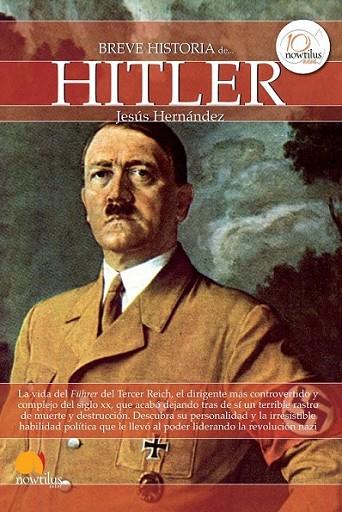 BREVE HISTORIA DE HITLER | 9788499673103 | HERNÁNDEZ MARTÍNEZ, JESÚS | Librería Castillón - Comprar libros online Aragón, Barbastro