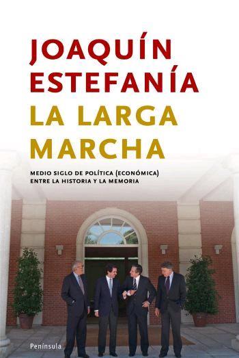 LARGA MARCHA, LA : MEDIO SIGLO POLITICA (ECONOMICA)... | 9788483077894 | ESTEFANIA, JOAQUIN | Librería Castillón - Comprar libros online Aragón, Barbastro