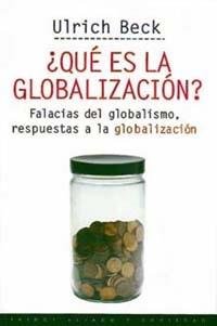 QUE ES LA GLOBALIZACION ? | 9788449305283 | BECK, ULRICH | Librería Castillón - Comprar libros online Aragón, Barbastro