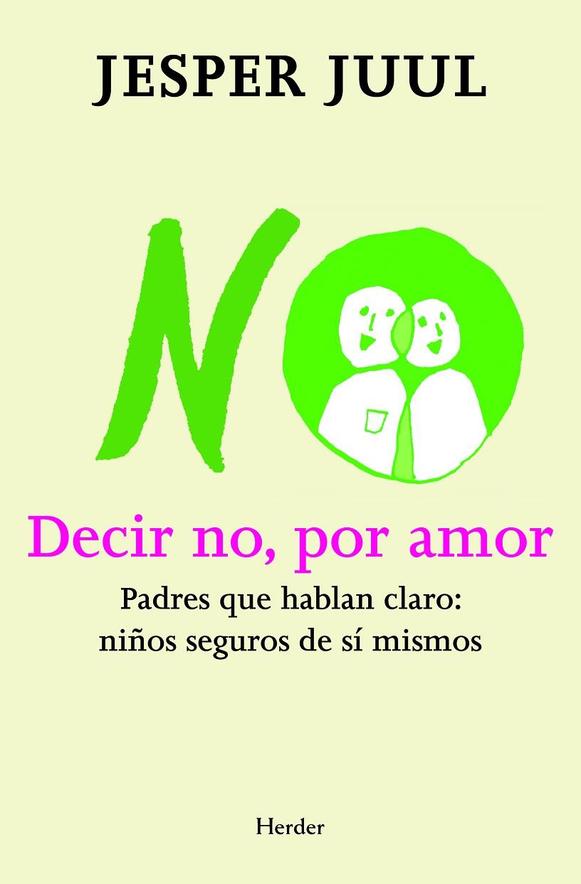 Decir no, por amor | 9788425427497 | Juul, Jesper | Librería Castillón - Comprar libros online Aragón, Barbastro