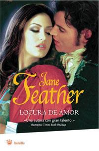 LOCURA DE AMOR | 9788498674118 | FEATHER, JANE | Librería Castillón - Comprar libros online Aragón, Barbastro