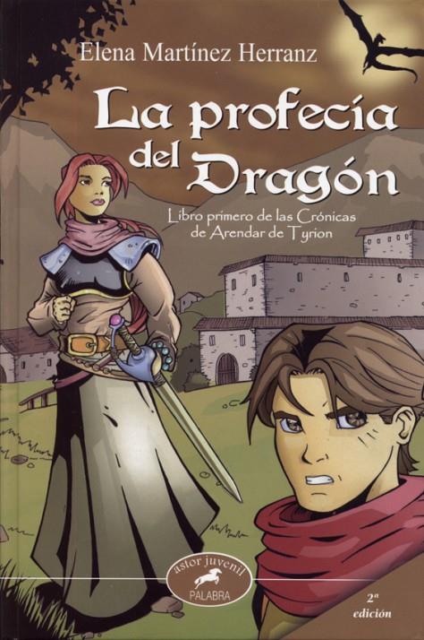 PROFECIA DEL FRAGON, LA : CRONICAS DE ARENDAR DE TYRION 1 | 9788482399614 | MARTINEZ HERRANZ, ELENA | Librería Castillón - Comprar libros online Aragón, Barbastro