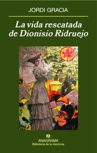 VIDA RESCATADA DIONISIO RIDRUEJO, LA | 9788433907912 | GRACIA, JORDI | Librería Castillón - Comprar libros online Aragón, Barbastro