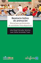 RECETARIO LÚDICO DE ANIMACIÓN | 9788467627800 | CABERO ALMENARA, JULIO | Librería Castillón - Comprar libros online Aragón, Barbastro