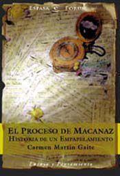 PROCESO DE MACANAZ, EL HISTORIA DE UN EMPAPELAMIENTO | 9788423997435 | MARTIN GAITE, CARMEN | Librería Castillón - Comprar libros online Aragón, Barbastro