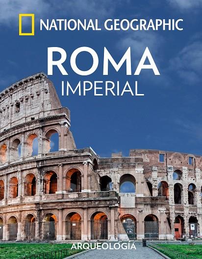 Roma imperial | 9788482986692 | GEOGRAPHIC , NATIONAL | Librería Castillón - Comprar libros online Aragón, Barbastro