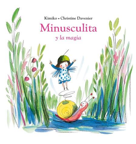 Minusculita y la magia | 9788419004413 | Kimiko | Librería Castillón - Comprar libros online Aragón, Barbastro