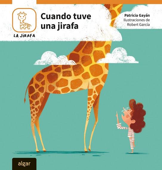 Cuando tuve una jirafa | 9788491427469 | Gayán, Patricia | Librería Castillón - Comprar libros online Aragón, Barbastro