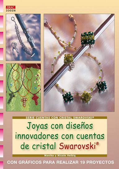 Serie Cuentas con Cristal Swarovski nº 26. JOYAS CON DISEÑOS INNOVADORES CON CUE | 9788498741308 | Helbig, Monika/Helbig, Nicole | Librería Castillón - Comprar libros online Aragón, Barbastro