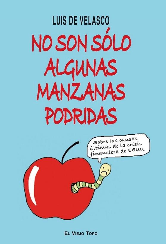 NO SON SOLO ALGUNAS MANZANAS PODRIDAS | 9788492616695 | DE VELASCO, LUIS | Librería Castillón - Comprar libros online Aragón, Barbastro