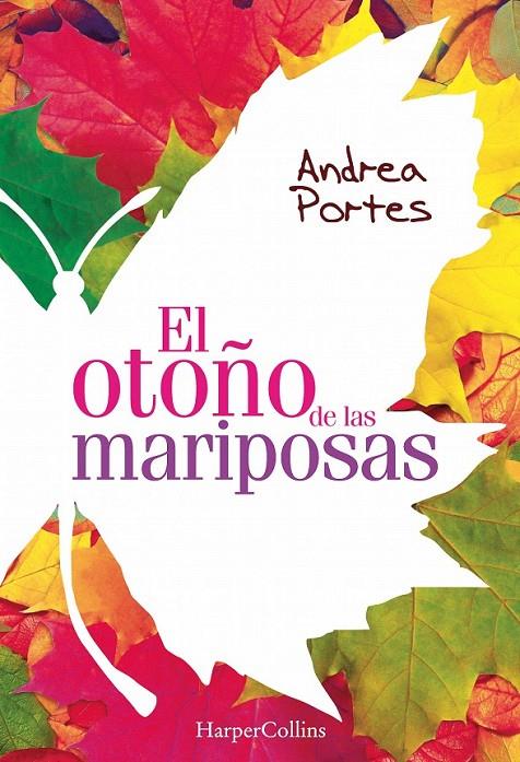 El otoño de las mariposas | 9788416502455 | Portes, Andrea | Librería Castillón - Comprar libros online Aragón, Barbastro