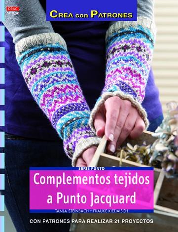 Complemto tejidos a punto Jacquard | 9788498743357 | Steinbach, Tanja/Kiedaisch, Frauke | Librería Castillón - Comprar libros online Aragón, Barbastro