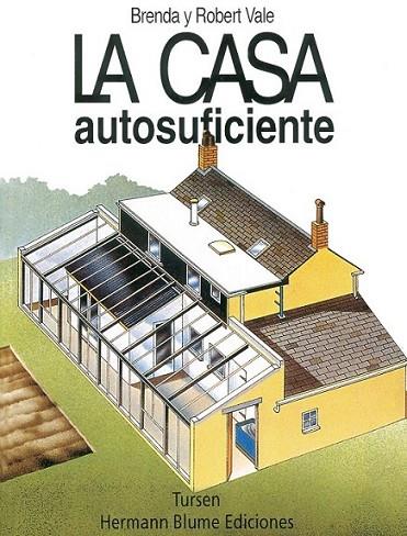 CASA AUTOSUFICIENTE, LA | 9788489840263 | VALE, ROBERT | Librería Castillón - Comprar libros online Aragón, Barbastro