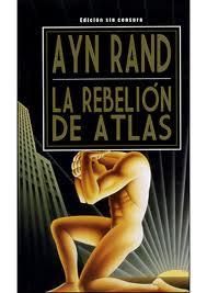 LA REBELION DE ATLAS | 9789872095154 | RAND AYN | Librería Castillón - Comprar libros online Aragón, Barbastro