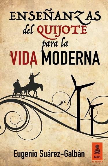 Enseñanzas del Quijote para la vida moderna | 9788416523146 | Suárez-Galbán Guerra, Eugenio | Librería Castillón - Comprar libros online Aragón, Barbastro