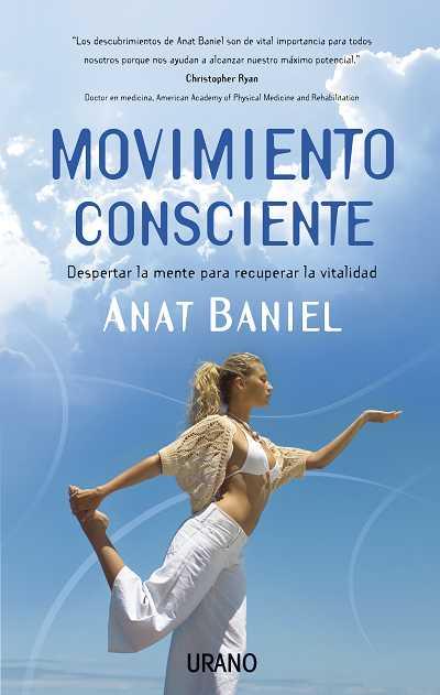 MOVIMIENTO CONSCIENTE | 9788479537302 | BANIEL, ANAT | Librería Castillón - Comprar libros online Aragón, Barbastro