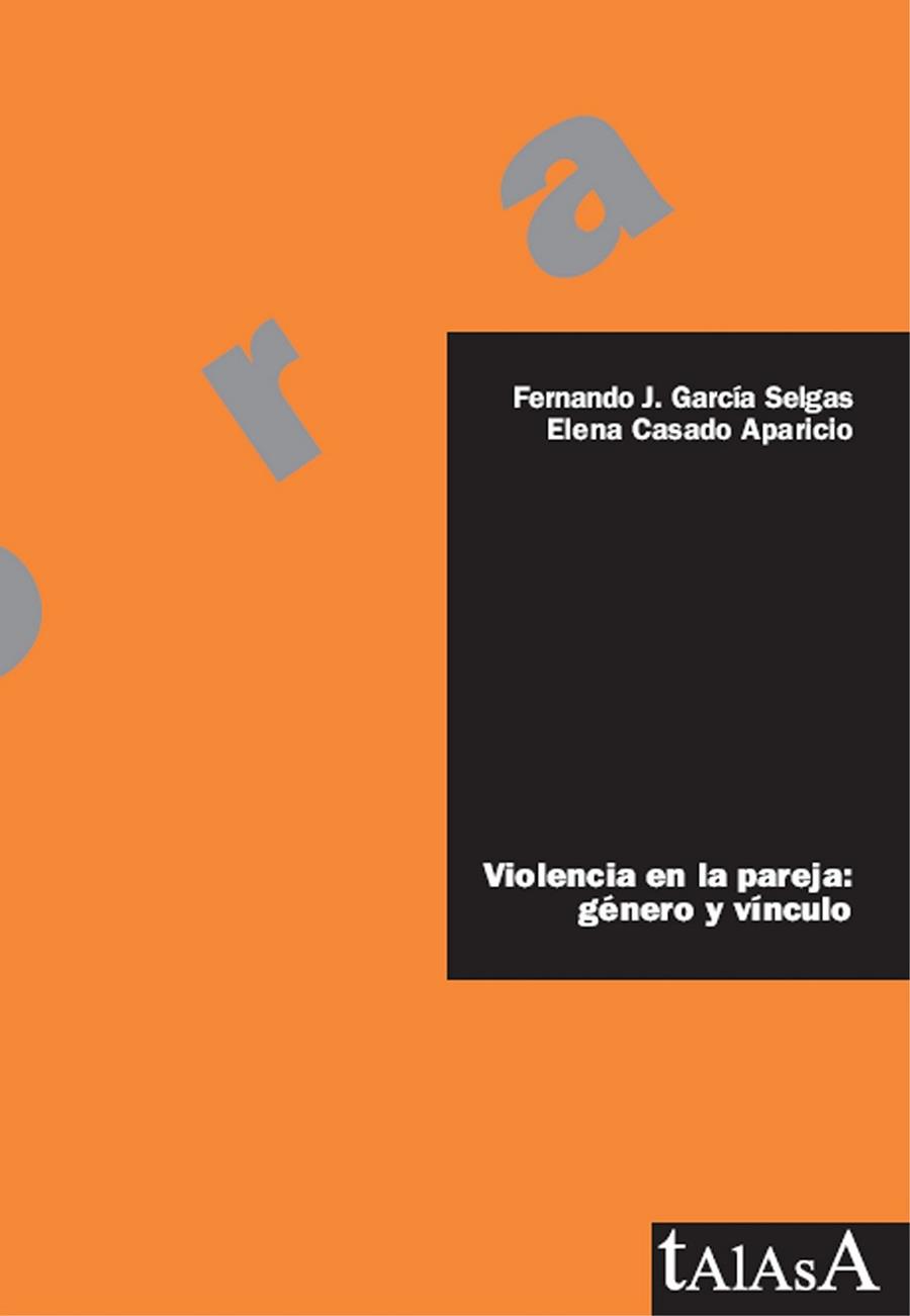 VIOLENCIA EN LA PAREJA: GÉNERO Y VÍNCULO | 9788496266339 | GARCÍA SELGAS, FERNANDO J.; CASADO APARICIO, ELENA | Librería Castillón - Comprar libros online Aragón, Barbastro