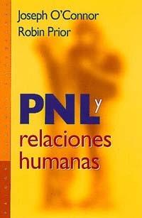 PNL Y RELACIONES HUMANAS | 9788449310164 | O'CONNOR, JOSEPH | Librería Castillón - Comprar libros online Aragón, Barbastro