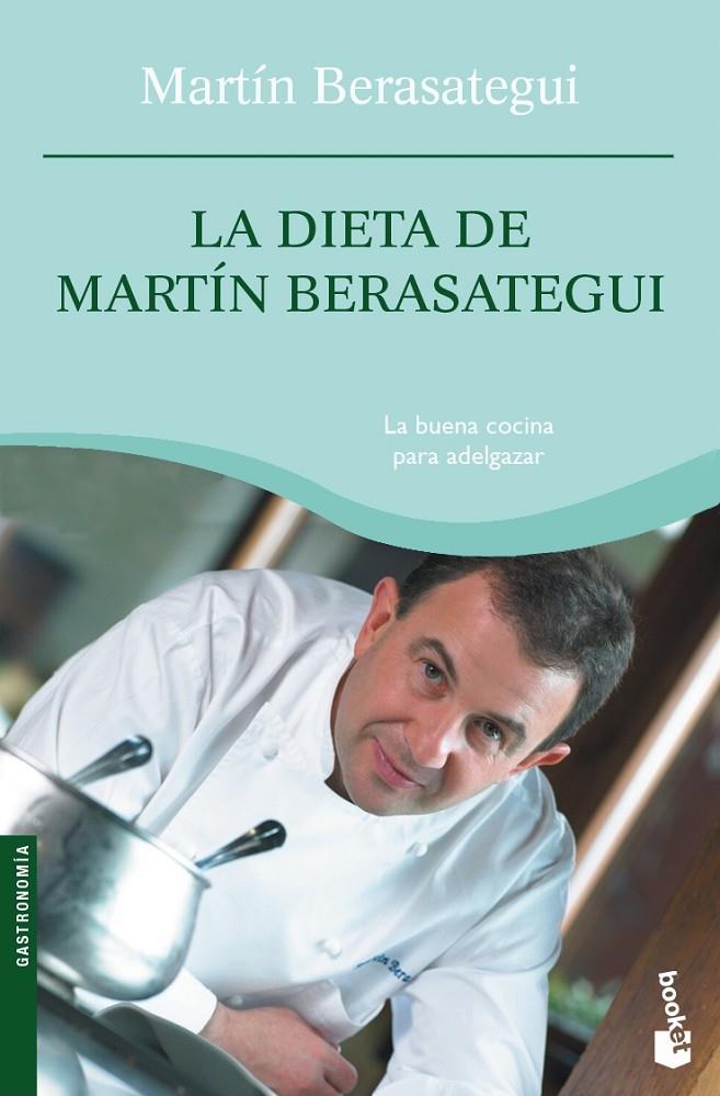 DIETA DE MARTIN BERASATEGUI, LA - BOOKET | 9788408073284 | BERASATEGUI, MARTIN | Librería Castillón - Comprar libros online Aragón, Barbastro