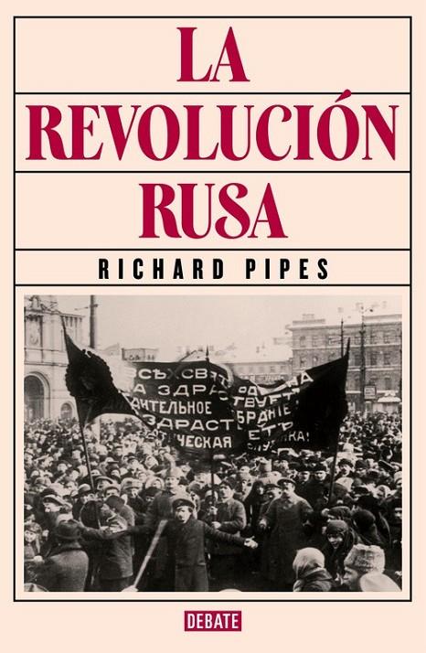 La revolución rusa | 9788499926537 | PIPES, RICHARD | Librería Castillón - Comprar libros online Aragón, Barbastro