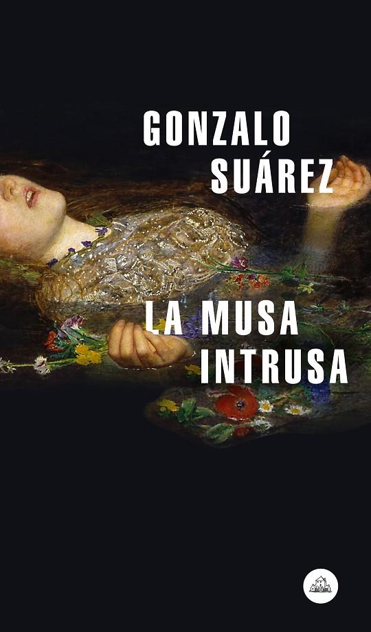 La musa intrusa | 9788439735786 | Suárez, Gonzalo | Librería Castillón - Comprar libros online Aragón, Barbastro