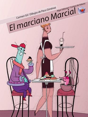 El marciano Marcial | 9788498450156 | Gil Martínez, Carmen | Librería Castillón - Comprar libros online Aragón, Barbastro