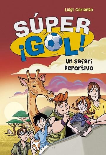 Supergol 3. Un safari deportivo | 9788415580638 | GARLANDO, LUIGI | Librería Castillón - Comprar libros online Aragón, Barbastro