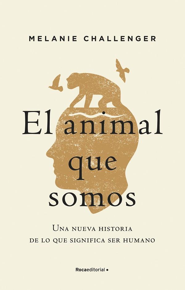 El animal que somos | 9788417805937 | Mel Challanger | Librería Castillón - Comprar libros online Aragón, Barbastro