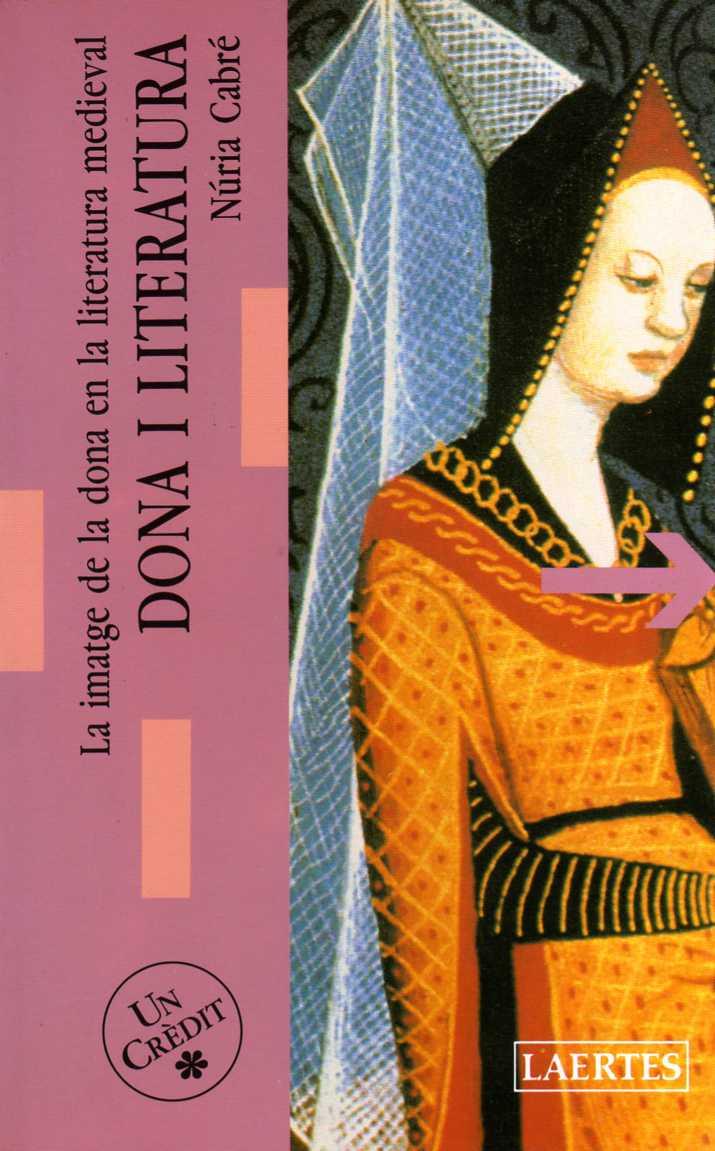 DONA I LITERATURA LA IMATGE DE LA DONA EN LA LIT | 9788475841946 | CABRE, NURIA | Librería Castillón - Comprar libros online Aragón, Barbastro