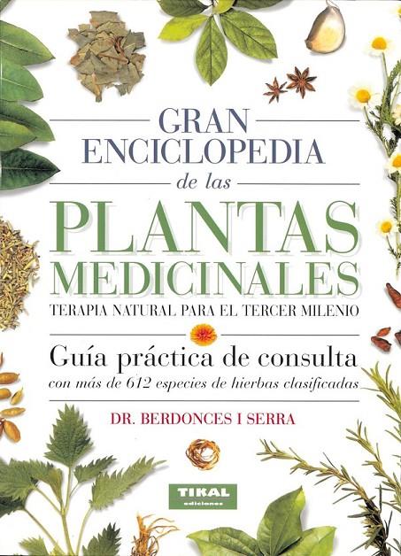 GRAN ENCICLOPEDIA DE LAS PLANTAS MEDICINALES | 9788430584963 | BERDONCES, JOSEP LLUIS | Librería Castillón - Comprar libros online Aragón, Barbastro