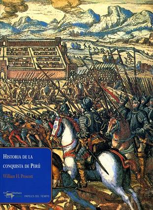 HISTORIA DE LA CONQUISTA DE PERU | 9788477742418 | PRESSCOTT, WILLIAM H. | Librería Castillón - Comprar libros online Aragón, Barbastro