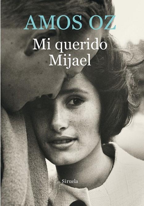 Mi querido Mijael | 9788416465156 | Oz, Amos | Librería Castillón - Comprar libros online Aragón, Barbastro