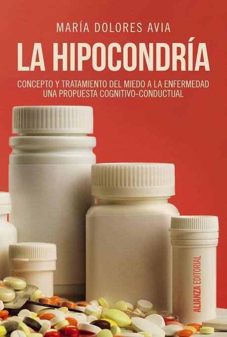 La hipocondría | 9788491047582 | Avia, María Dolores | Librería Castillón - Comprar libros online Aragón, Barbastro