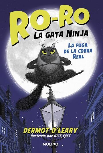 Ro-Ro, la gata ninja 1 - La fuga de la cobra real | 9788427234666 | O'Leary, Dermot | Librería Castillón - Comprar libros online Aragón, Barbastro