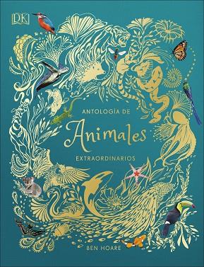 Antología de animales extraordinarios (Álbum ilustrado) | 9780241414736 | Ben Hoare | Librería Castillón - Comprar libros online Aragón, Barbastro