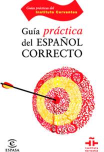 GUIA PRACTICA DEL ESPAÑOL CORRECTO | 9788467029277 | PAREDES, FLORENTINO | Librería Castillón - Comprar libros online Aragón, Barbastro