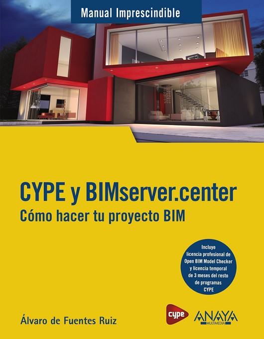 CYPE y BIMserver.center. Cómo hacer tu proyecto BIM | 9788441543669 | de Fuentes Ruiz, Álvaro | Librería Castillón - Comprar libros online Aragón, Barbastro