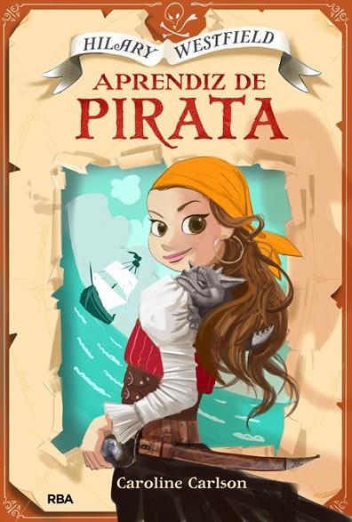 Hilary Westfield : Aprendiz de pirata | 9788427206984 | CARLSON, CAROLINE | Librería Castillón - Comprar libros online Aragón, Barbastro