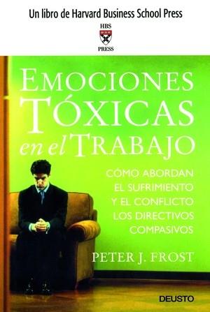 Emociones tóxicas en el trabajo | 9788423423354 | J. FROST, PETER | Librería Castillón - Comprar libros online Aragón, Barbastro