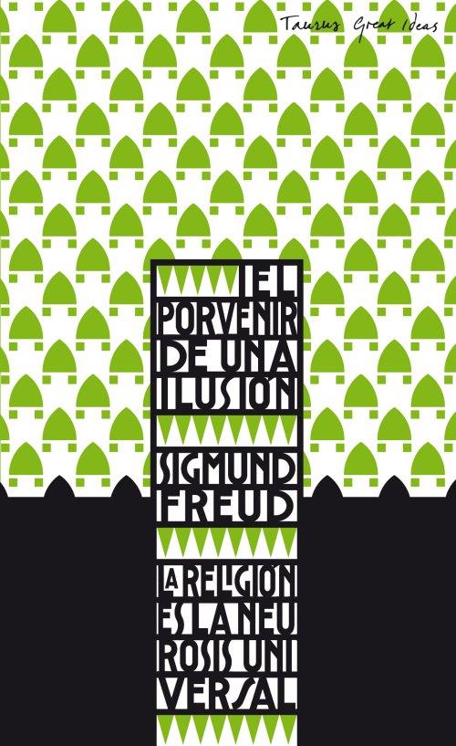 FUTURO DE UNA ILUSIÓN, EL | 9788430601387 | FREUD, SIGMUND | Librería Castillón - Comprar libros online Aragón, Barbastro