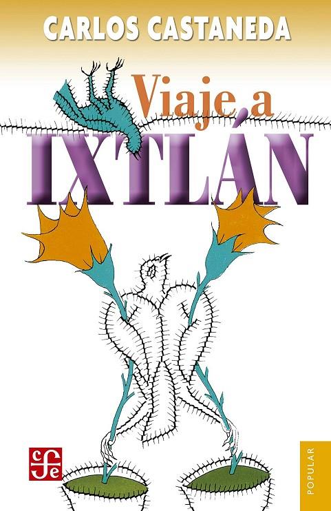 Viaje a Ixtlan | 9786071635327 | Castaneda, Carlos | Librería Castillón - Comprar libros online Aragón, Barbastro