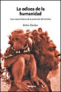 ODISEA DE LA HUMANIDAD, LA | 9788484328797 | DUNBAR, ROBIN | Librería Castillón - Comprar libros online Aragón, Barbastro