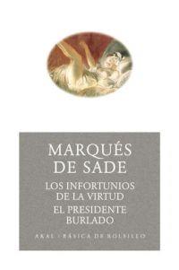 INFORTUNIOS DE LA VIRTUD, LOS / PRESIDENTE BURLADO, EL | 9788446021582 | SADE, MARQUES DE | Librería Castillón - Comprar libros online Aragón, Barbastro