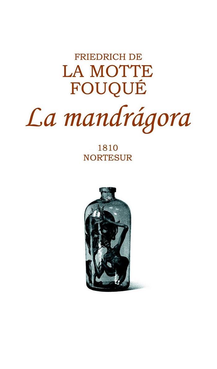 MANDRÁGORA, LA | 9788493784119 | DE LA MOTTE FOUQUÉ, FRIEDRICH | Librería Castillón - Comprar libros online Aragón, Barbastro