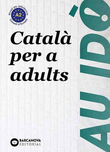 Au idò A2. Català per a adults | 9788448949242 | Escartín, Marta / Pujol, Antonina / Bernadó, Cristina | Librería Castillón - Comprar libros online Aragón, Barbastro