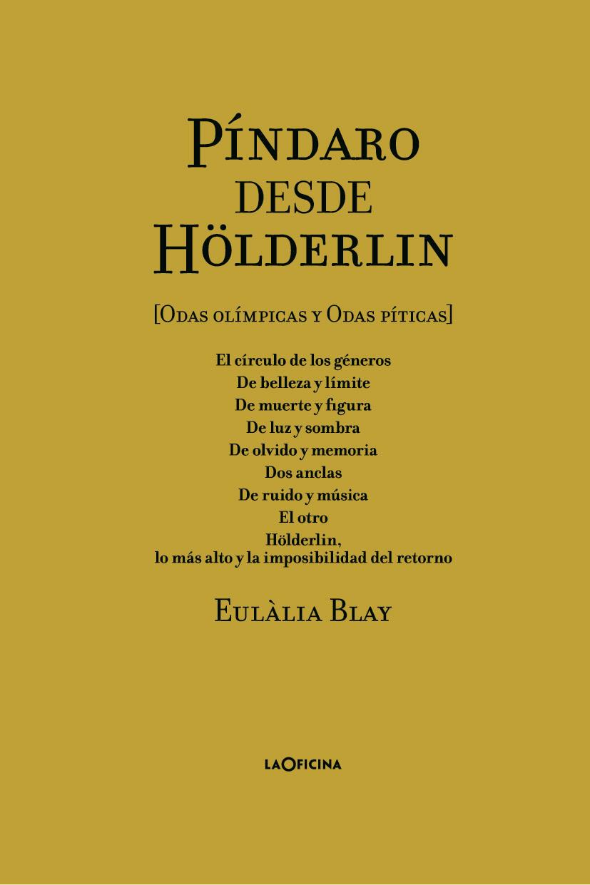 Píndaro desde Hölderlin | 9788494971402 | Blay Montmany, Eulàlia | Librería Castillón - Comprar libros online Aragón, Barbastro