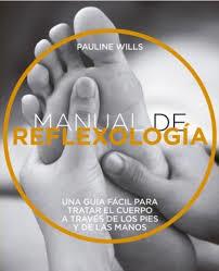 MANUAL DE REFLEXOLOGIA | 9788470823206 | WILLS, PAULINE | Librería Castillón - Comprar libros online Aragón, Barbastro