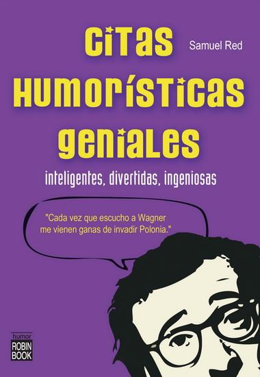 CITAS HUMORÍSTICAS GENIALES | 9788499171326 | RED, SAMUEL | Librería Castillón - Comprar libros online Aragón, Barbastro